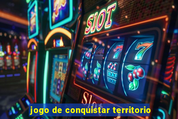 jogo de conquistar territorio